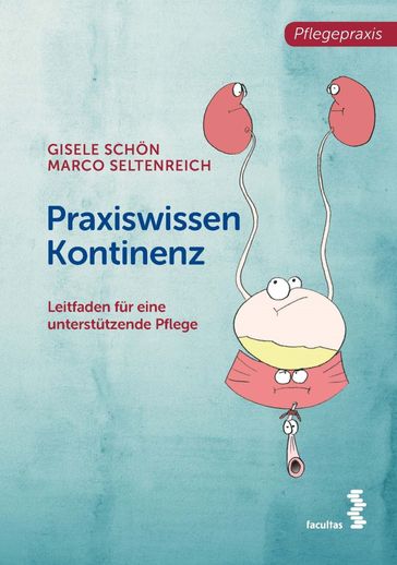 Praxiswissen Kontinenz - Gisele Schon - Marco Seltenreich
