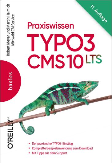 Praxiswissen TYPO3 CMS 10 LTS - Martin Helmich - Robert Meyer