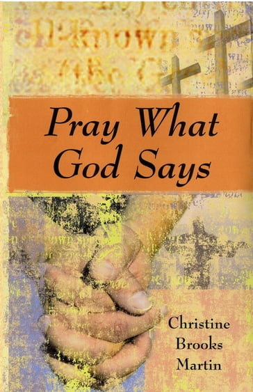 Pray What God Says - Christine Brooks Martin