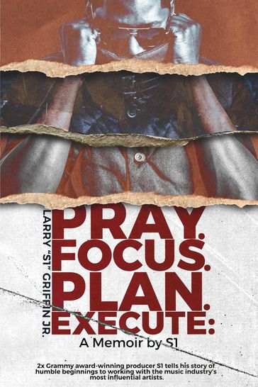 Pray.Focus.Plan.Execute - Larry S1 Griffin Jr