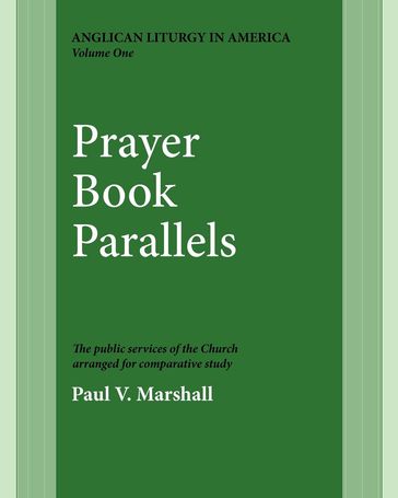Prayer Book Parallels Vol 1 - Paul V. Marshall