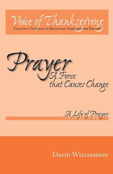 Prayer: a Force That Causes Change - David Williamson