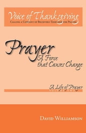 Prayer: a Force That Causes Change