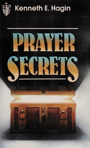 Prayer Secrets - Kenneth E. Hagin