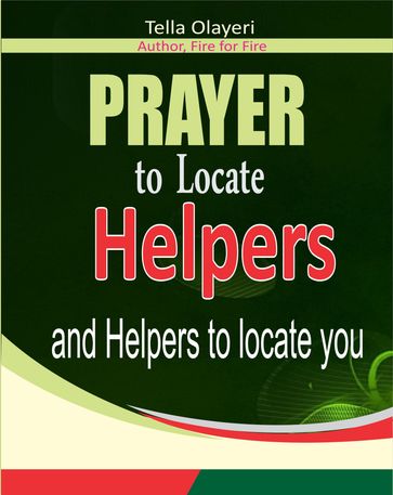 Prayer To Locate Helpers and Helpers to Locate You - Tella Olayeri