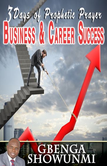 Prayer for Business and Career Success - Gbenga Showunmi Showunmi