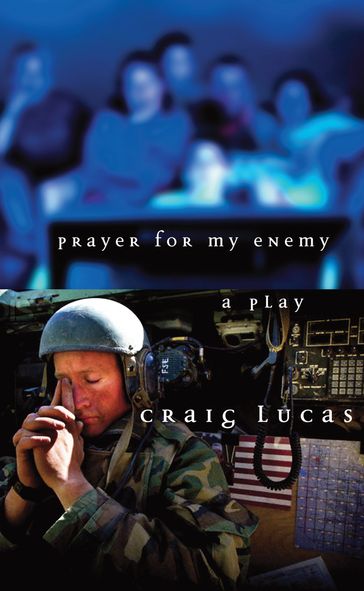 Prayer for My Enemy - Craig Lucas