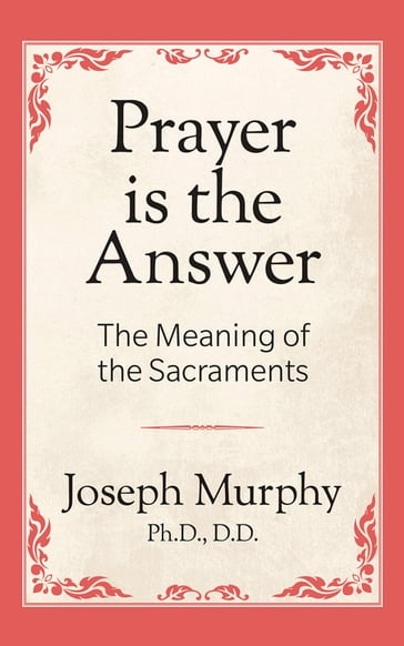 Prayer is the Answer - Dr. Joseph Murphy