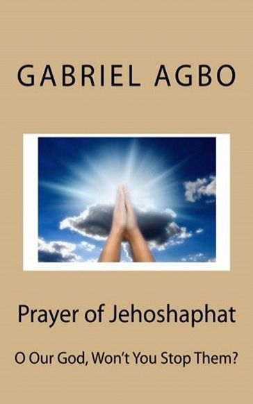 Prayer of Jehoshaphat - Gabriel Agbo