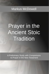 Prayer in the Ancient Stoic Tradition