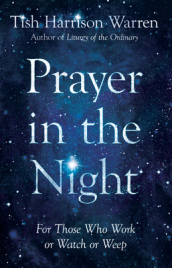 Prayer in the Night ¿ For Those Who Work or Watch or Weep