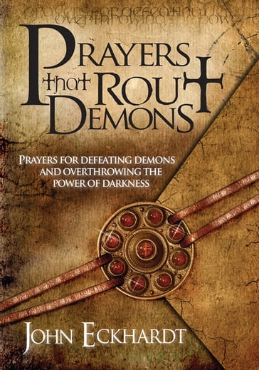 Prayers That Rout Demons - John Eckhardt