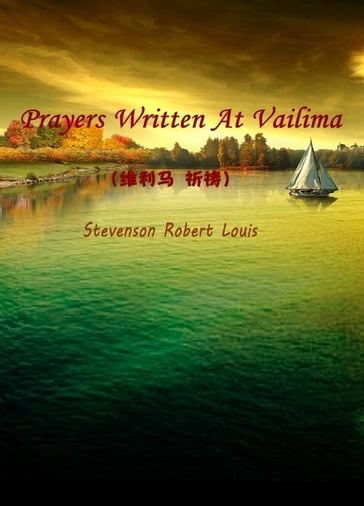 Prayers Written At Vailima(# ) - Robert Louis Stevenson