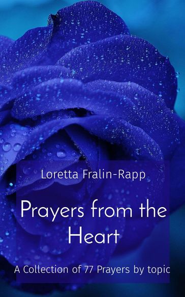 Prayers from the Heart - Loretta M Fralin-Rapp