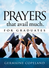 Prayers that Avail Much for Graduates