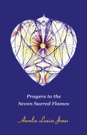 Prayers to the Seven Sacred Flames