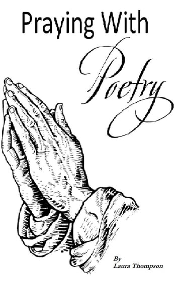 Praying With Poetry - Laura Thompson