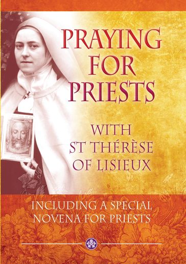 Praying for Priests with St Therese of Lisieux - Maureen O