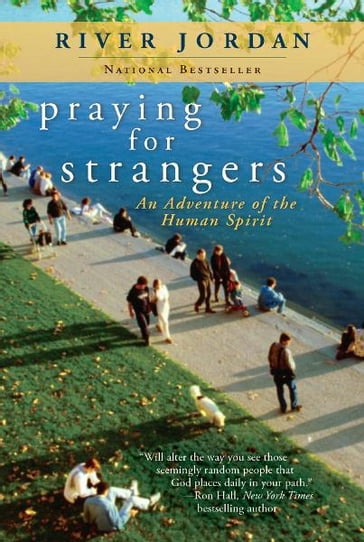 Praying for Strangers - Jordan River