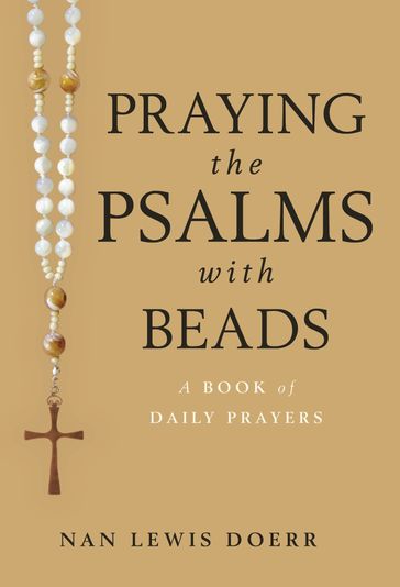 Praying the Psalms with Beads - Nan Lewis Doerr