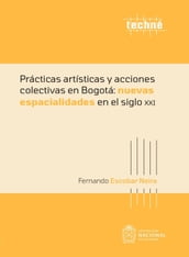 Prácticas artísticas y acciones colectivas en Bogotá: nuevas espacialidades en el siglo XXI