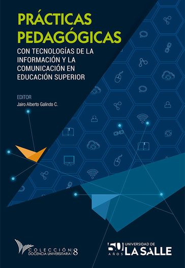 Prácticas pedagógicas con tecnologías de la información y la comunicación en educación superior - Jairo Alberto Galindo Cuesta