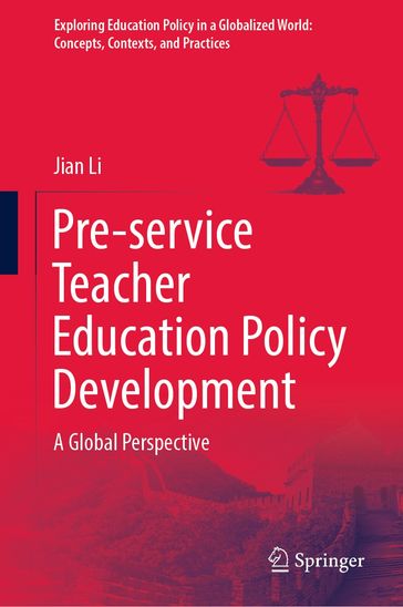 Pre-service Teacher Education Policy Development - Jian Li