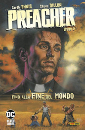 Preacher. 2: Fino alla fine del mondo