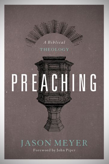 Preaching - Jason C. Meyer