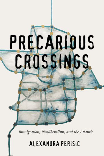 Precarious Crossings - Alexandra Perisic