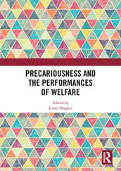 Precariousness and the Performances of Welfare