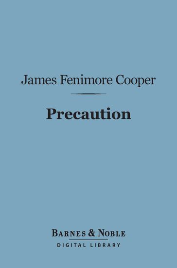 Precaution (Barnes & Noble Digital Library) - James Fenimore Cooper