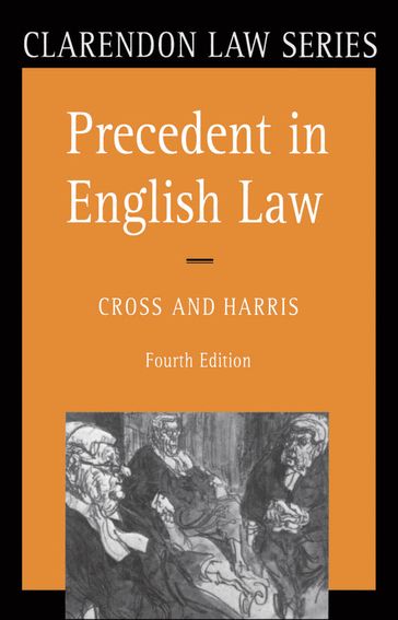 Precedent in English Law - J. W. Harris - Rupert Cross