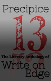 Precipice: The Literary Anthology of Write on Edge, Volume 2
