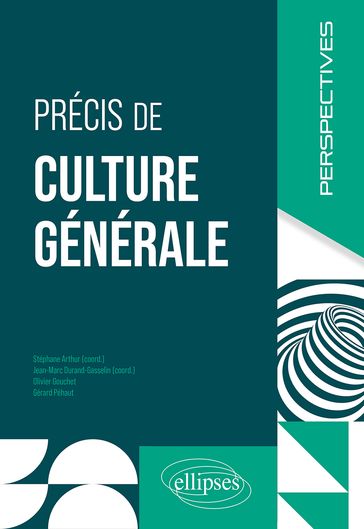 Précis de culture générale - Jean-Marc Durand-Gasselin - Stéphane Arthur - Olivier Gouchet - Gérard Péhaut