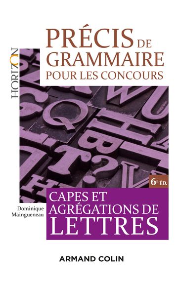 Précis de grammaire pour les concours - 6e éd. - Dominique Maingueneau