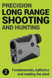 Precision Long Range Shooting And Hunting