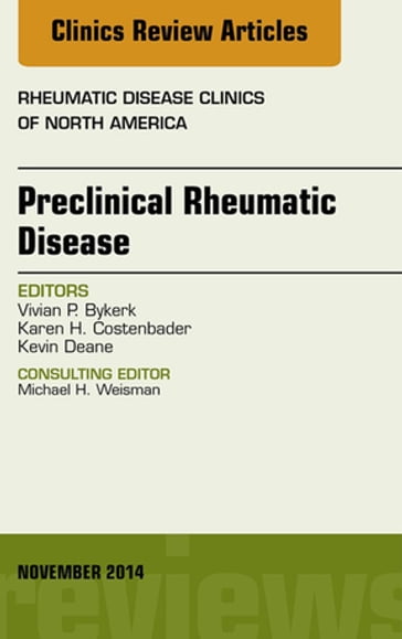 Preclinical Rheumatic Disease, An Issue of Rheumatic Disease Clinics - Vivian P. Bykerk - BSc - MD - FRCPC