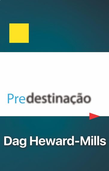 Predestinação - Dag Heward-Mills