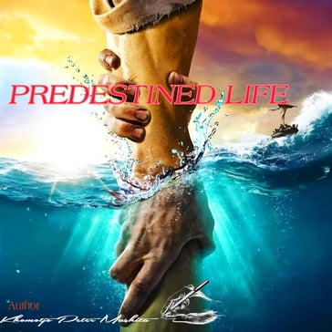 Predestined Life - Peter - Khomotjo Peter Mashita