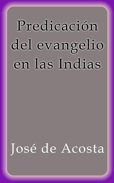 Predicación del evangelio en las Indias - José de Acosta