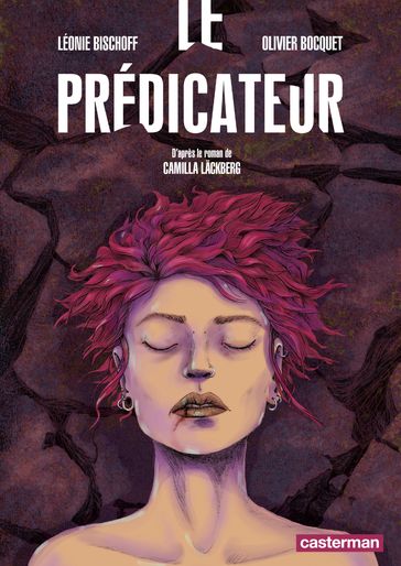 Le Prédicateur (d'après le roman de Camilla Läckberg) - Camilla Lackberg - Léonie Bischoff - Olivier Bocquet