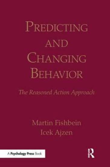 Predicting and Changing Behavior - Martin Fishbein - Icek Ajzen
