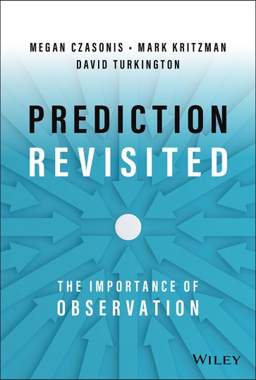 Prediction Revisited - Mark P. Kritzman - David Turkington - Megan Czasonis