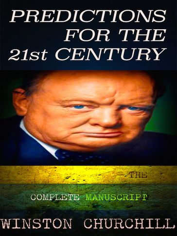 Predictions for the 21st Century - Winston Churchill