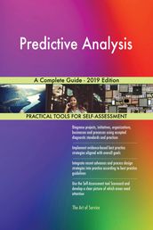 Predictive Analysis A Complete Guide - 2019 Edition