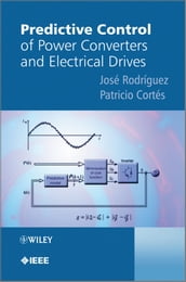 Predictive Control of Power Converters and Electrical Drives