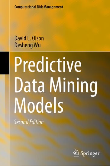 Predictive Data Mining Models - David L. Olson - Desheng Wu