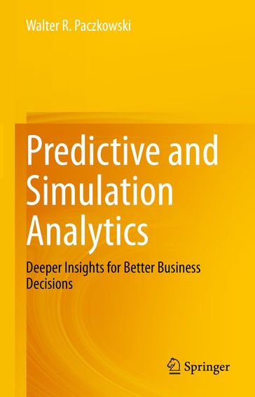 Predictive and Simulation Analytics - Walter R. Paczkowski