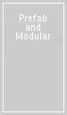 Prefab and Modular